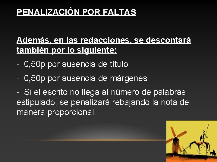 PENALIZACIÓN POR FALTAS Además, en las redacciones, se descontará también por lo siguiente: -