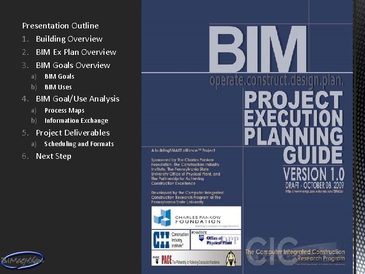 Presentation Outline 1. Building Overview 2. BIM Ex Plan Overview 3. BIM Goals Overview