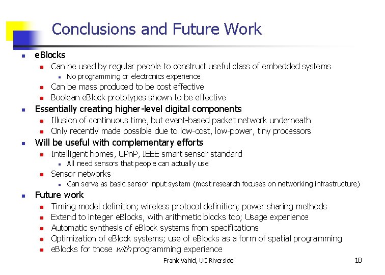 Conclusions and Future Work n e. Blocks n Can be used by regular people