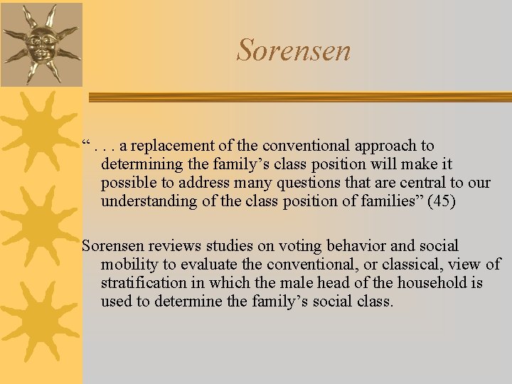 Sorensen “. . . a replacement of the conventional approach to determining the family’s