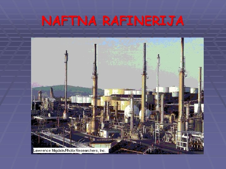 NAFTNA RAFINERIJA 