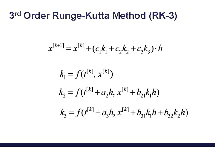 3 rd Order Runge-Kutta Method (RK-3) 