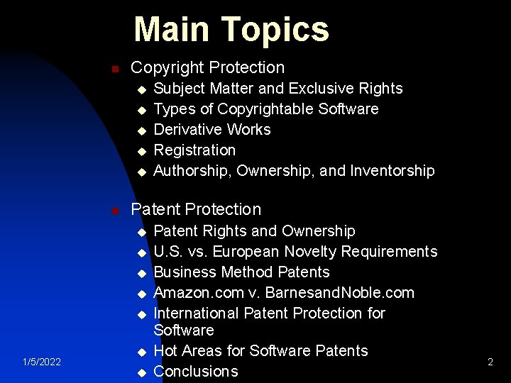 Main Topics n Copyright Protection u u u n Patent Protection u u u
