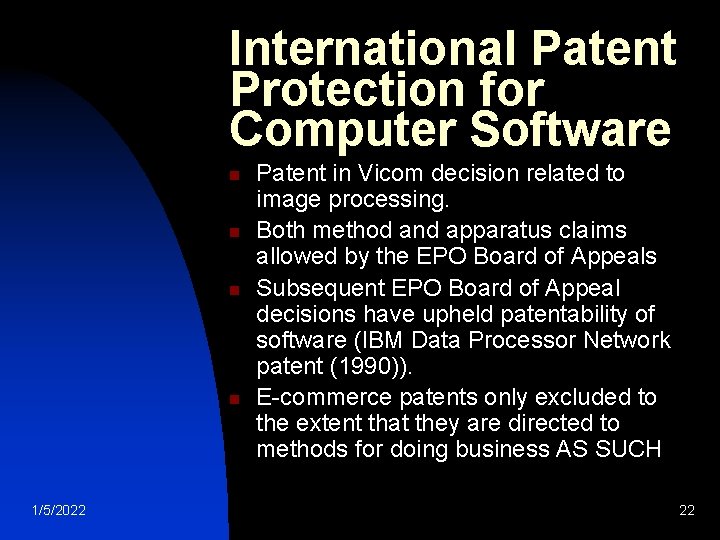 International Patent Protection for Computer Software n n 1/5/2022 Patent in Vicom decision related