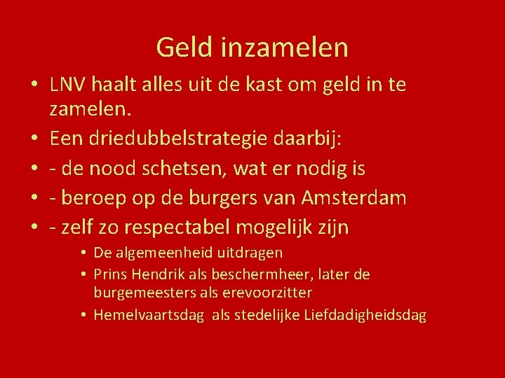 Geld inzamelen • LNV haalt alles uit de kast om geld in te zamelen.