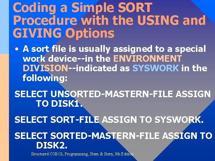 Coding a Simple SORT Procedure with the USING and GIVING Options • A sort