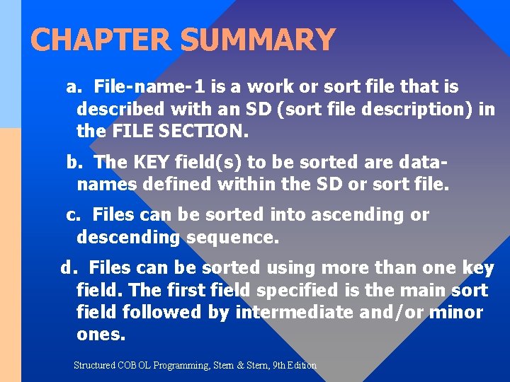 CHAPTER SUMMARY a. File-name-1 is a work or sort file that is described with