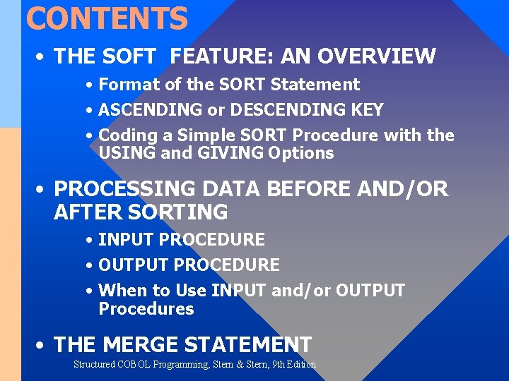 CONTENTS • THE SOFT FEATURE: AN OVERVIEW • Format of the SORT Statement •