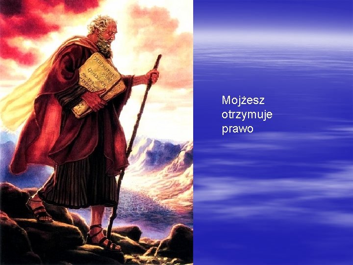 Mojżesz otrzymuje prawo 