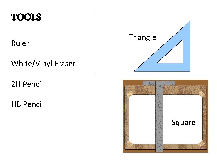 TOOLS Ruler Triangle White/Vinyl Eraser 2 H Pencil HB Pencil T-Square 