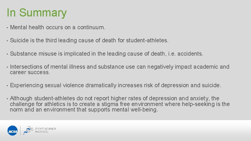 In Summary • Mental health occurs on a continuum. • Suicide is the third