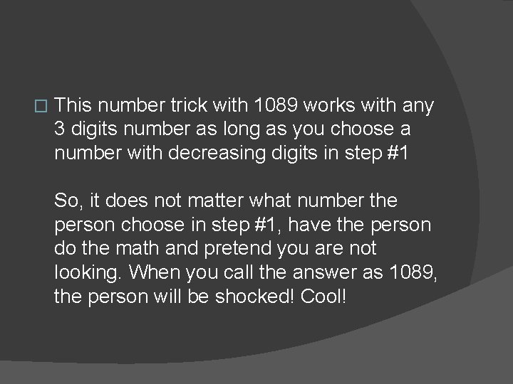 � This number trick with 1089 works with any 3 digits number as long