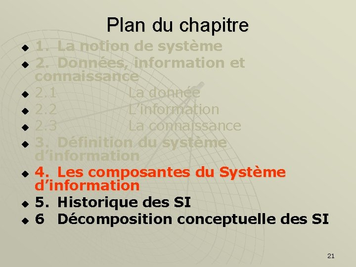 Plan du chapitre u u u u u 1. La notion de système 2.