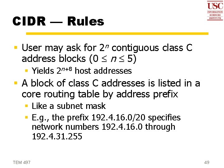 CIDR — Rules § User may ask for 2 n contiguous class C address