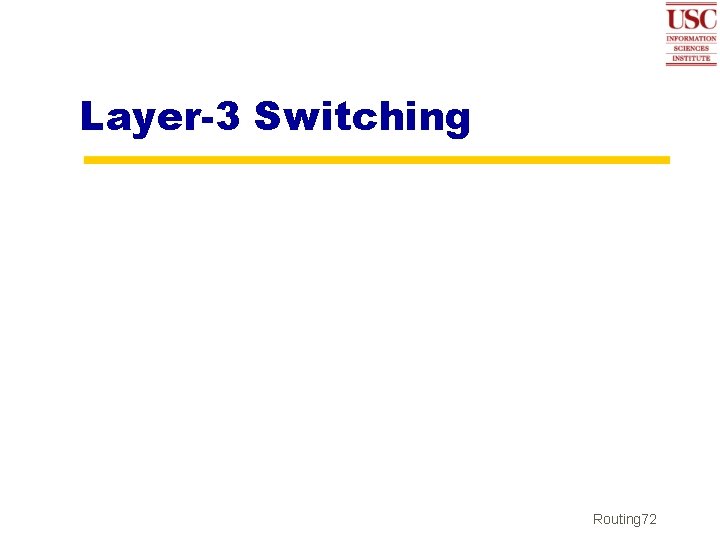 Layer-3 Switching Routing 72 