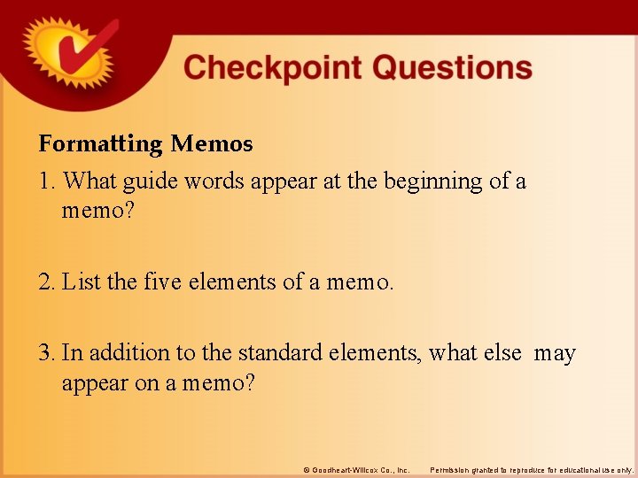 Formatting Memos 1. What guide words appear at the beginning of a memo? 2.