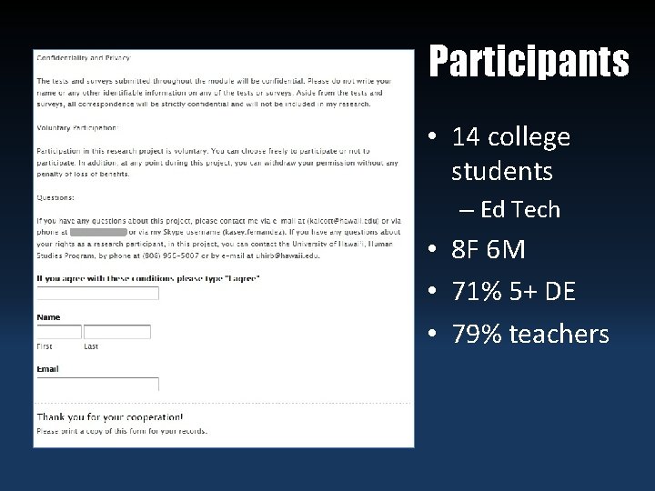 Participants • 14 college students – Ed Tech • 8 F 6 M •