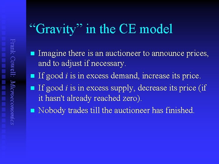 “Gravity” in the CE model Frank Cowell: Microeconomics n n Imagine there is an