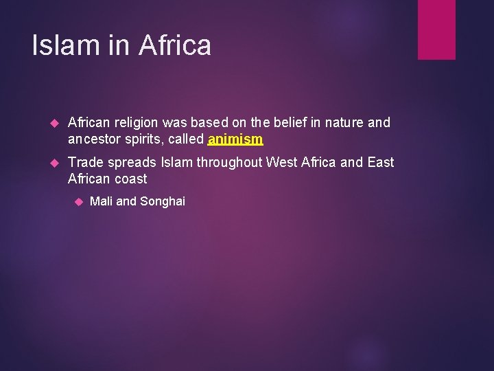 Islam in African religion was based on the belief in nature and ancestor spirits,