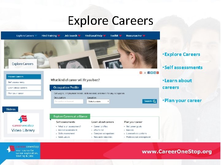 Explore Careers • Self assessments • Learn about careers • Plan your career 