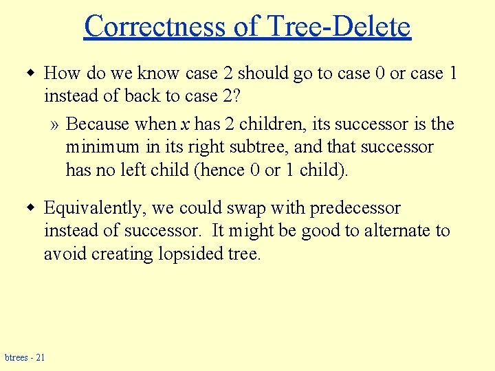 Correctness of Tree-Delete w How do we know case 2 should go to case