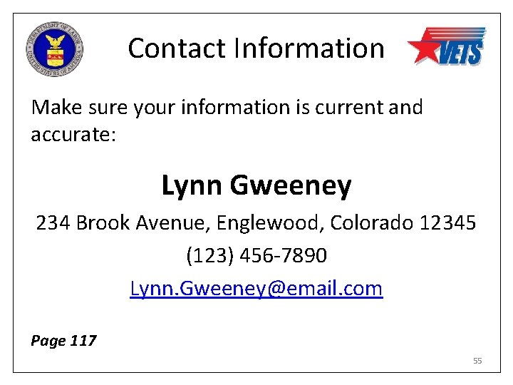 Contact Information Make sure your information is current and accurate: Lynn Gweeney 234 Brook
