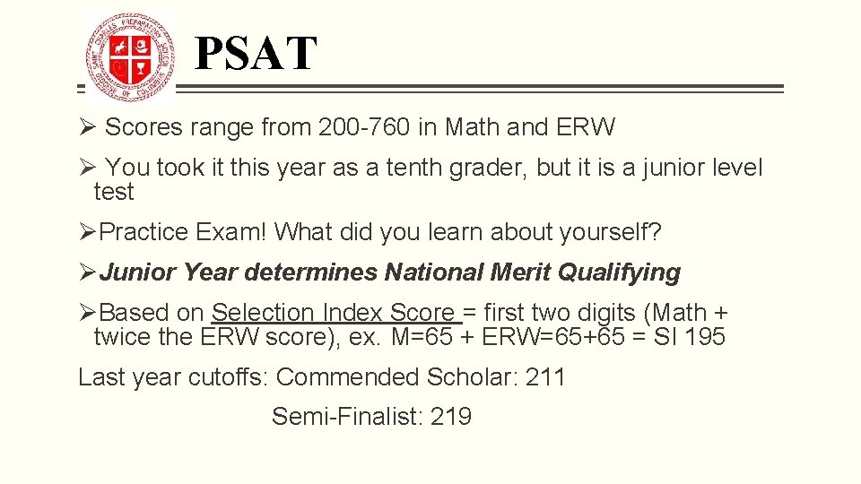 PSAT Ø Scores range from 200 -760 in Math and ERW Ø You took