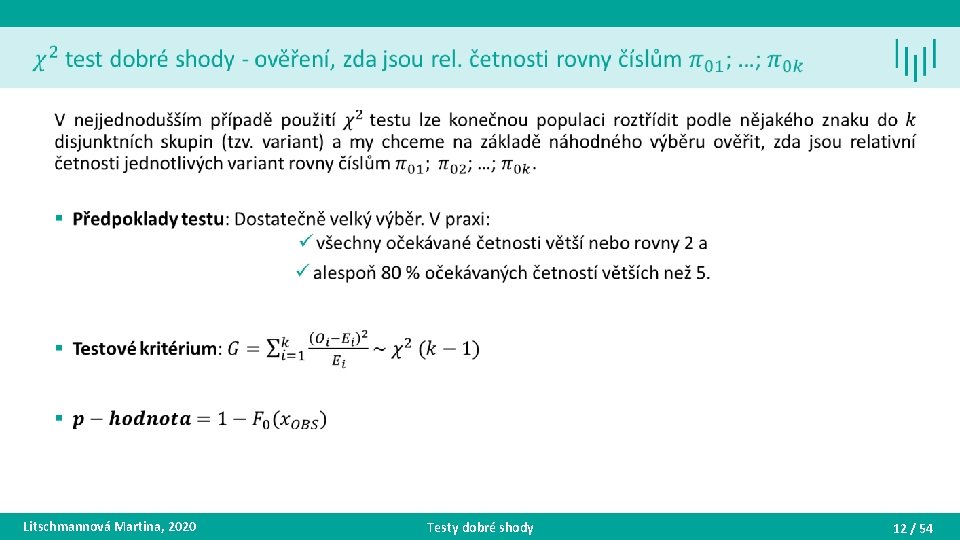  • Litschmannová Martina, 2020 Testy dobré shody 12 / 54 