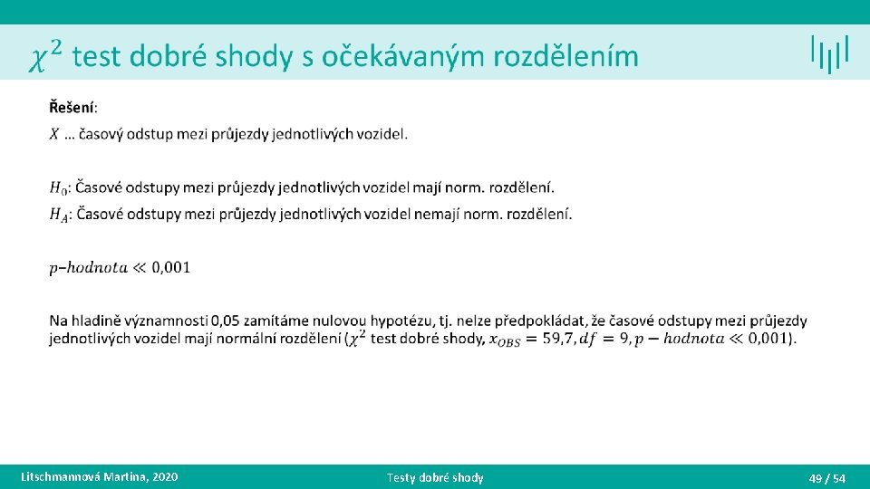  • Litschmannová Martina, 2020 Testy dobré shody 49 / 54 