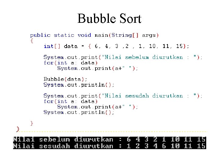 Bubble Sort Bubble Sort