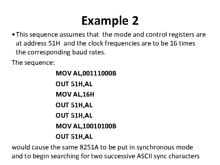 Example 2 • This sequence assumes that the mode and control registers are at