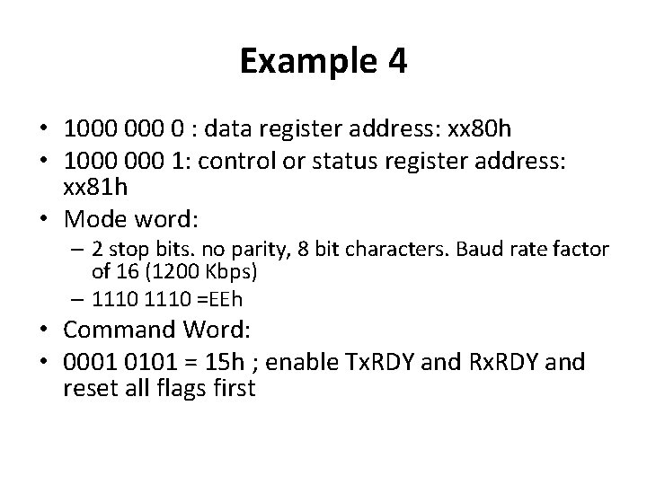 Example 4 • 1000 0 : data register address: xx 80 h • 1000