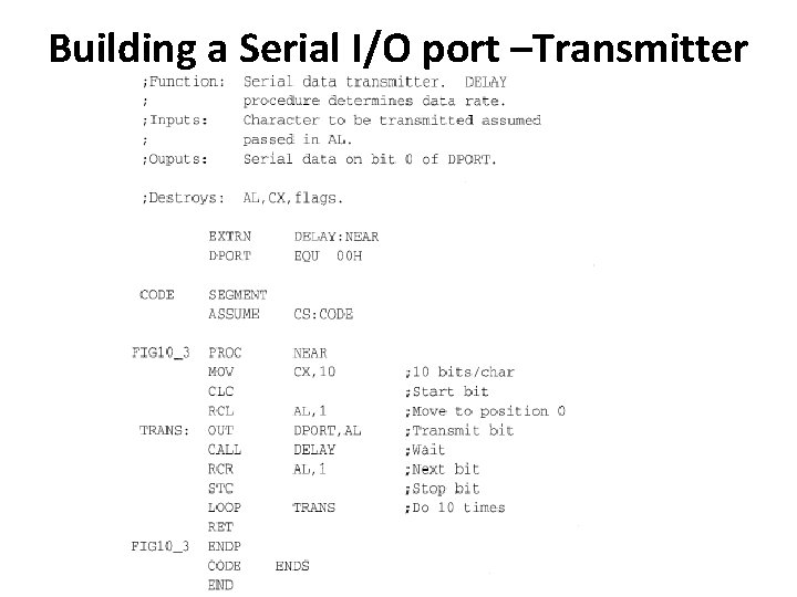 Building a Serial I/O port –Transmitter 