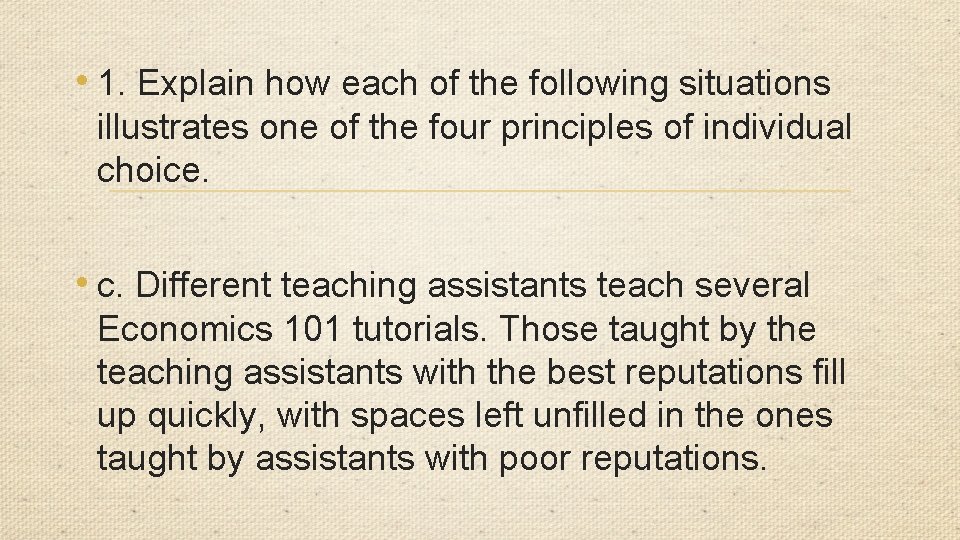  • 1. Explain how each of the following situations illustrates one of the