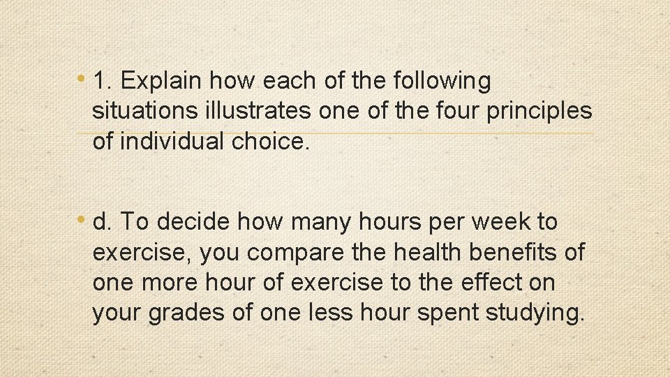  • 1. Explain how each of the following situations illustrates one of the