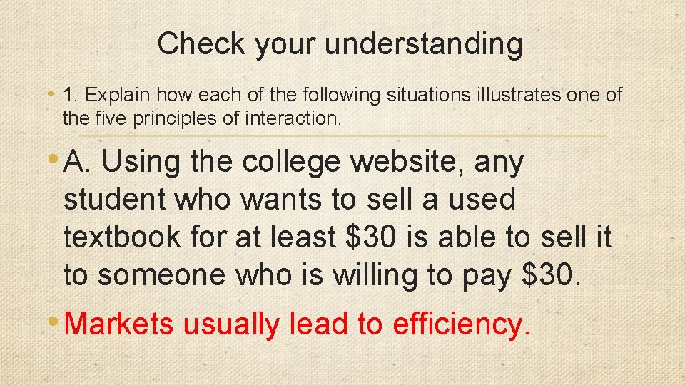 Check your understanding • 1. Explain how each of the following situations illustrates one