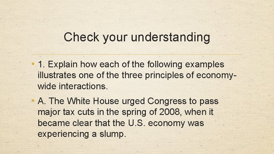 Check your understanding • 1. Explain how each of the following examples illustrates one