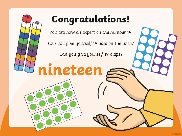 Congratulations! You are now an expert on the number 19. Can you give yourself