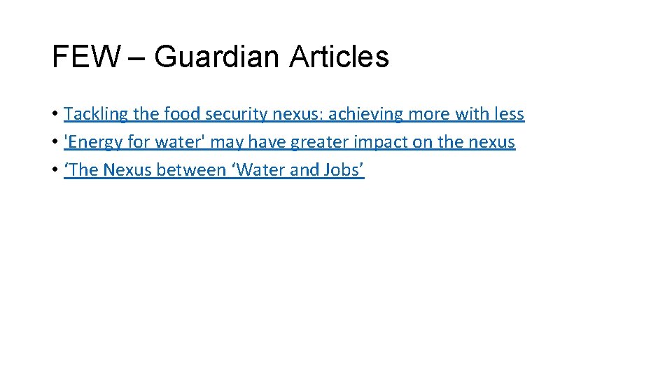 FEW – Guardian Articles • Tackling the food security nexus: achieving more with less