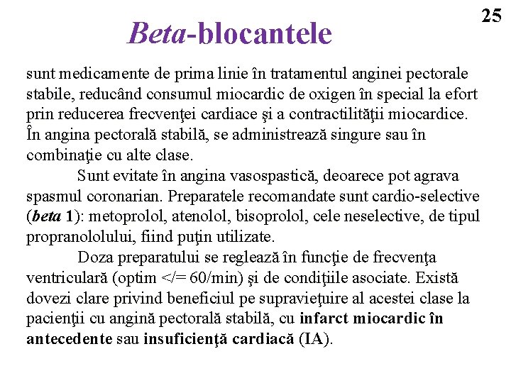 Beta-blocantele sunt medicamente de prima linie în tratamentul anginei pectorale stabile, reducând consumul miocardic