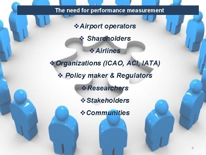 The need for performance measurement v. Airport operators v Shareholders v. Airlines v. Organizations
