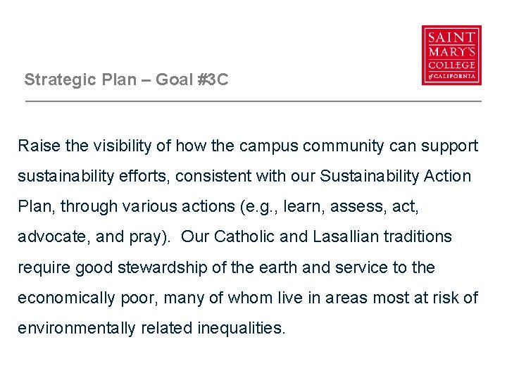 Strategic Plan – Goal #3 C Raise the visibility of how the campus community Strategic Plan – Goal #3 C Raise the visibility of how the campus community