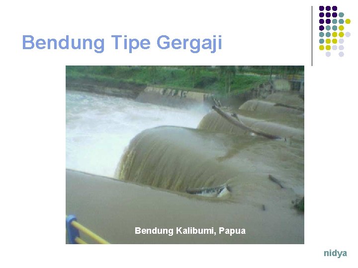 Bendung Tipe Gergaji Bendung Kalibumi, Papua nidya 