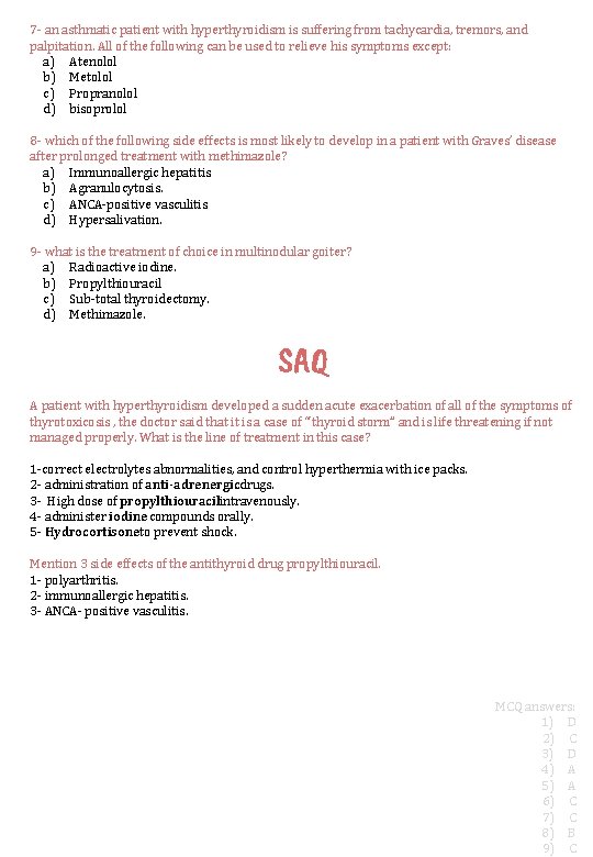 7 - an asthmatic patient with hyperthyroidism is suffering from tachycardia, tremors, and palpitation.