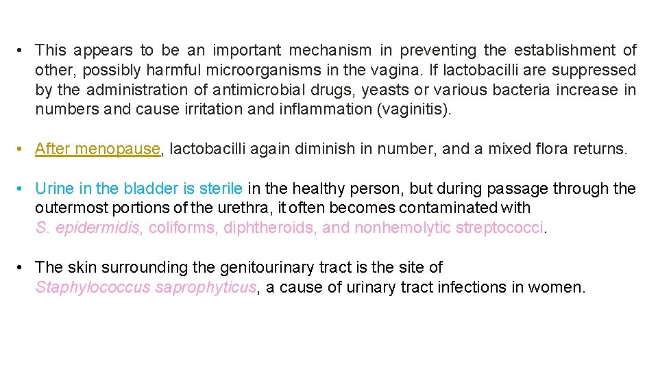  • This appears to be an important mechanism in preventing the establishment of