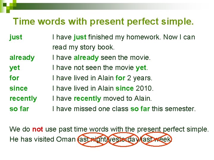 Time words with present perfect simple. just already yet for since recently so far