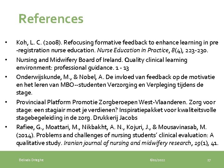 References • • • Koh, L. C. (2008). Refocusing formative feedback to enhance learning