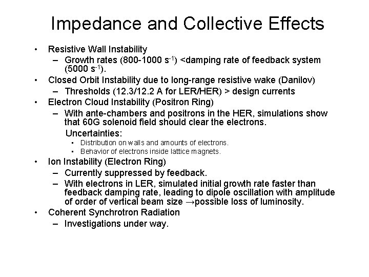 Impedance and Collective Effects • • • Resistive Wall Instability – Growth rates (800