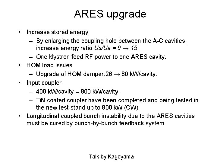 ARES upgrade • Increase stored energy – By enlarging the coupling hole between the