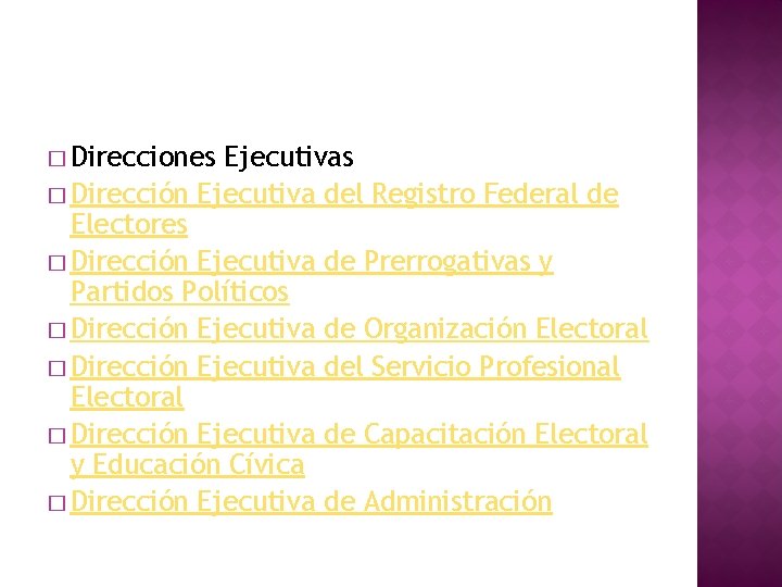� Direcciones Ejecutivas � Dirección Ejecutiva del Registro Federal de Electores � Dirección Ejecutiva